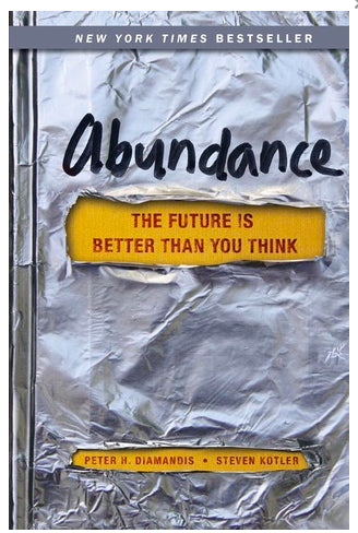 Abundance: The Future Is Better Than You Think